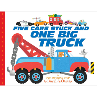 Five cars stuck and one big truck David A. Carter pop-up book