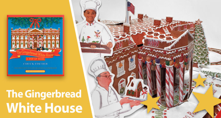 The Gingerbread White House Pop-Up Book Chuck Fischer